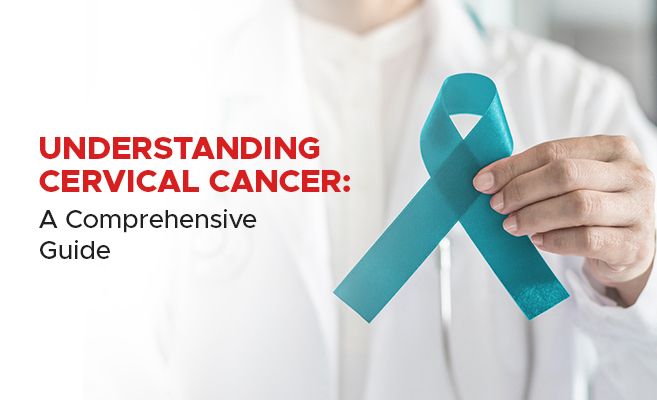  Understanding Cervical Cancer: A Comprehensive Guide 
