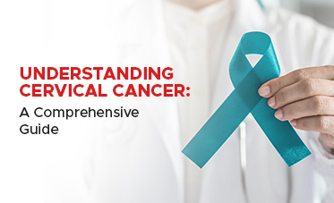 Understanding Cervical Cancer: A Comprehensive Guide