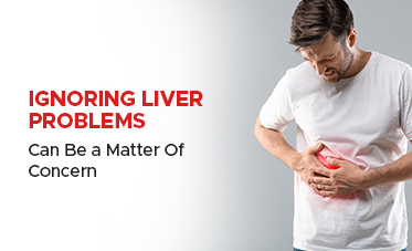 Ignoring Liver Problems Can Be a Matter Of Concern