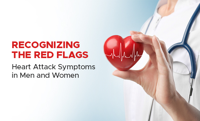  Recognizing the Red Flags – Heart Attack Symptoms in Men and Women 