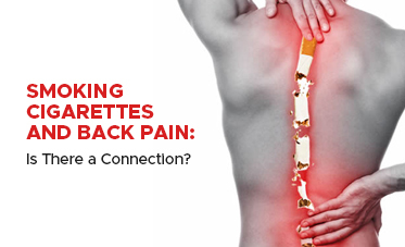 Smoking Cigarettes and Back Pain: Is There a Connection?