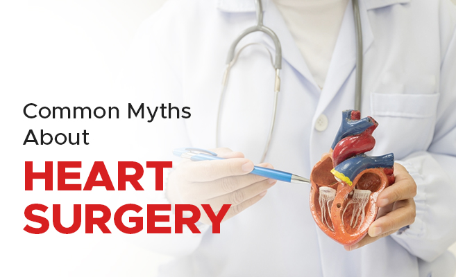  Common Myths About Heart Surgery 