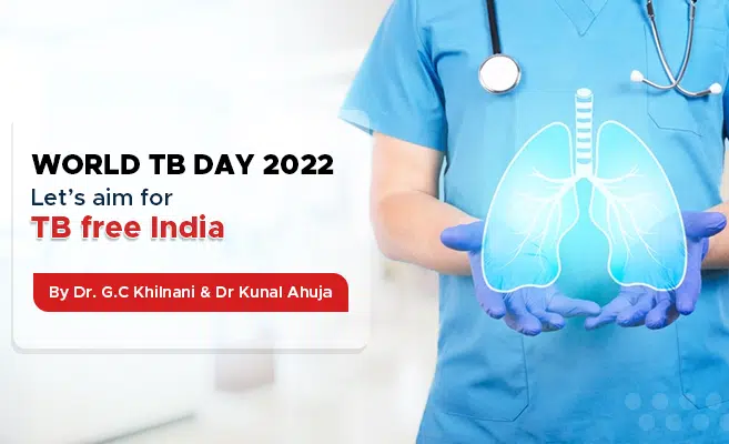  World TB Day 2022 – Let’s aim for TB free India 