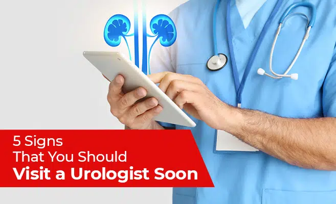  5 Signs That You Should Visit a Urologist Soon 