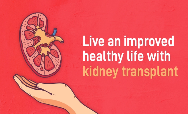  Live An Improved Healthy Life with Kidney Transplant 