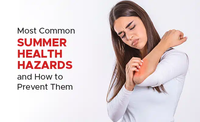  Most Common Summer Health Hazards and How to Prevent Them 