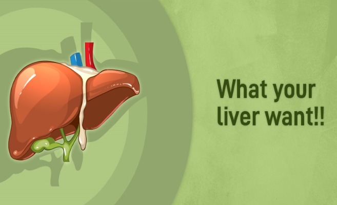 What Your Liver Want!!  Tips for a Healthy Liver By Dr. Manoj Gupta