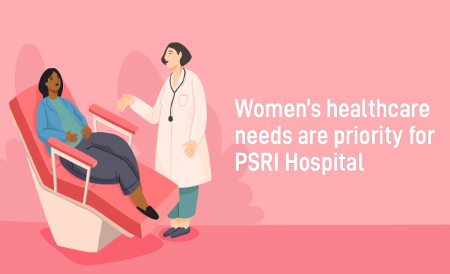 Women’s healthcare needs are priority for PSRI hospital – PSRI