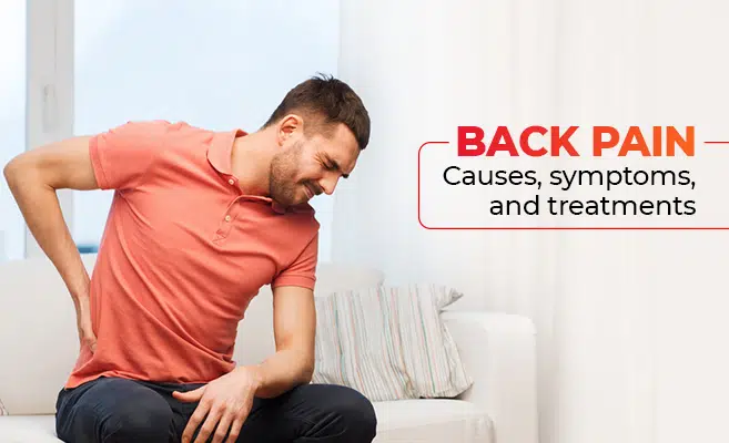  Back Pain: Causes, Symptoms, and Treatments 