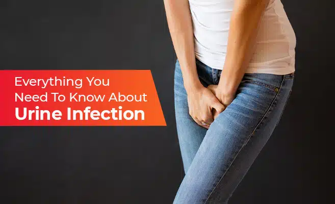  Everything You Need To Know About Urine Infection 