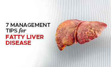 7 Management Tips for Fatty Liver Disease