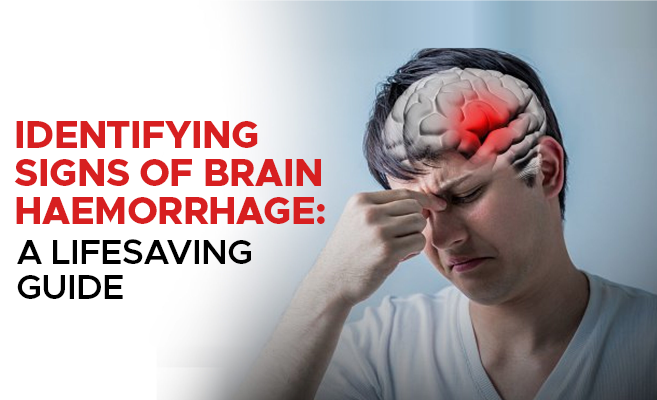  Identifying Signs of Brain Haemorrhage: A Lifesaving Guide 