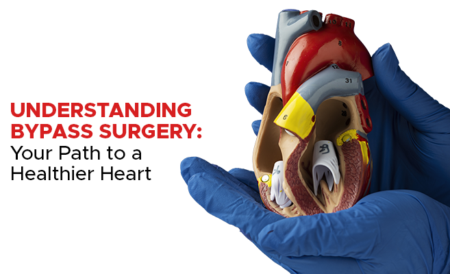  Understanding Bypass Surgery: Your Path to a Healthier Heart 