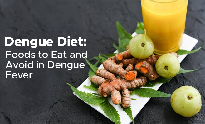  Dengue Diet: Foods to Eat and Avoid in Dengue Fever 