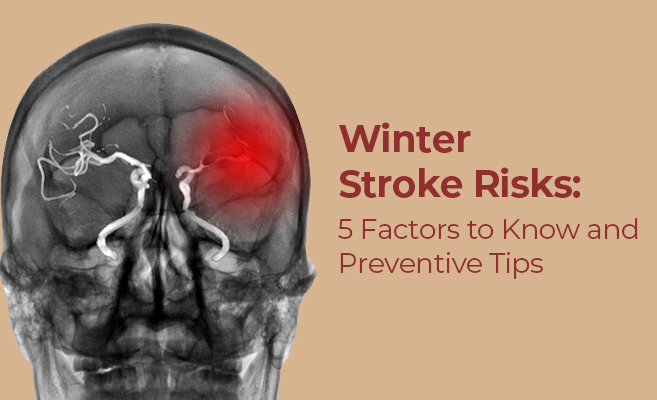  Winter Stroke Risks: 5 Factors to Know and Preventive Tips 