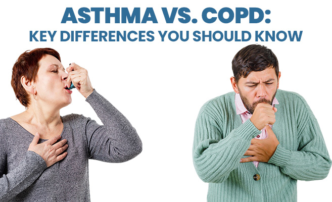  Asthma vs. COPD: Key Differences You Should Know 