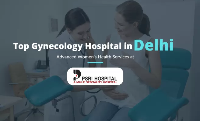 Top Gynecology Hospital in Delhi 