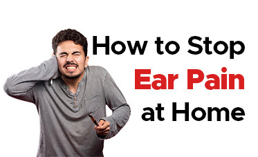 How to Stop Ear Pain at Home: Natural Remedies That Actually Work